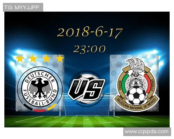 6月30日墨西哥对阵德国精彩对决回顾与分析